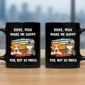 Dog Mugs Personalized - Make Me Happy, You, Not So Much - 89Prints