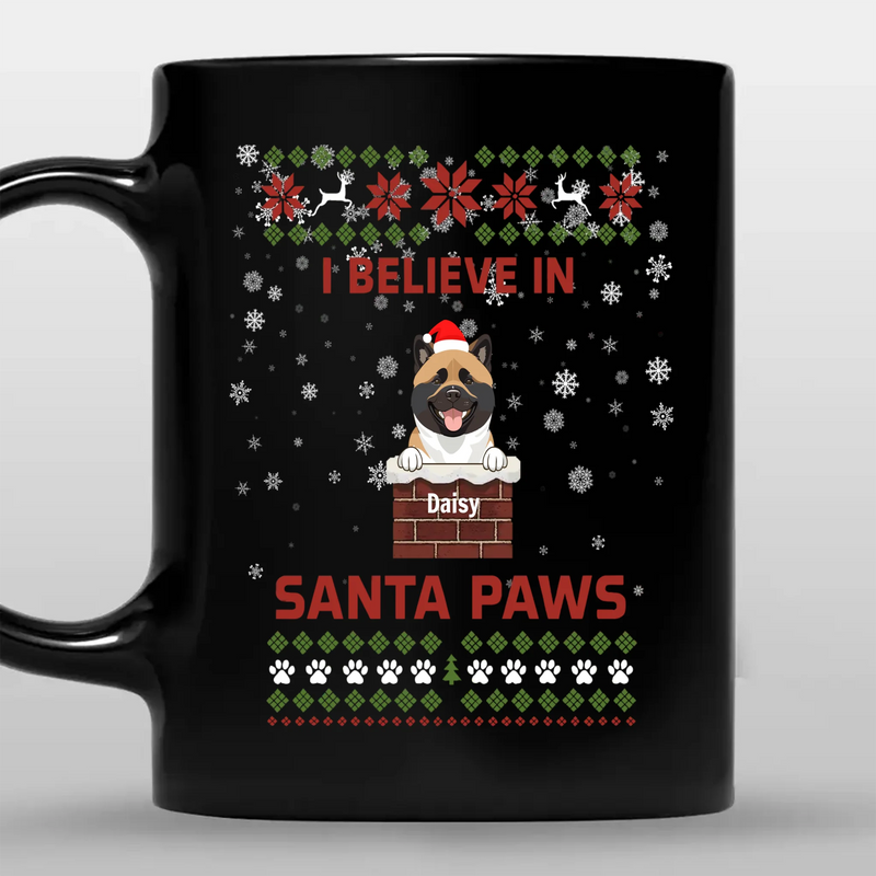 I Believe in Santa Paws Custom Dog Mug – Personalized Christmas Gift - 89Prints