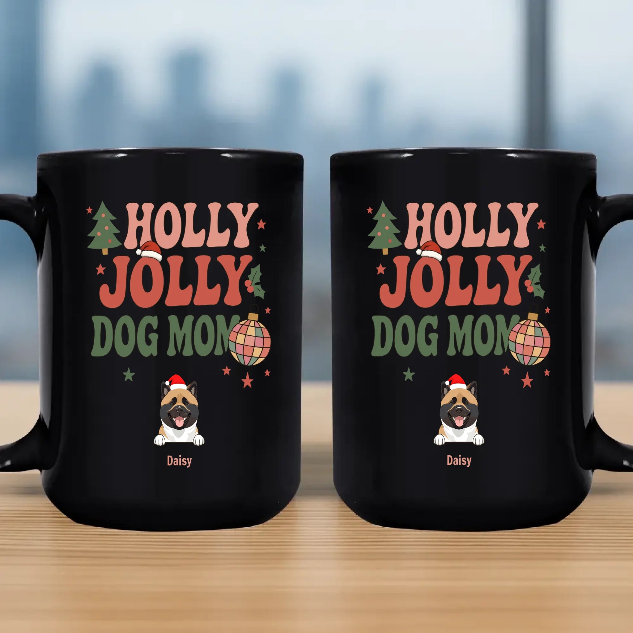 Thoughtful Christmas Dog Mug Custom – Holly Jolly Dog Mom – 89Prints