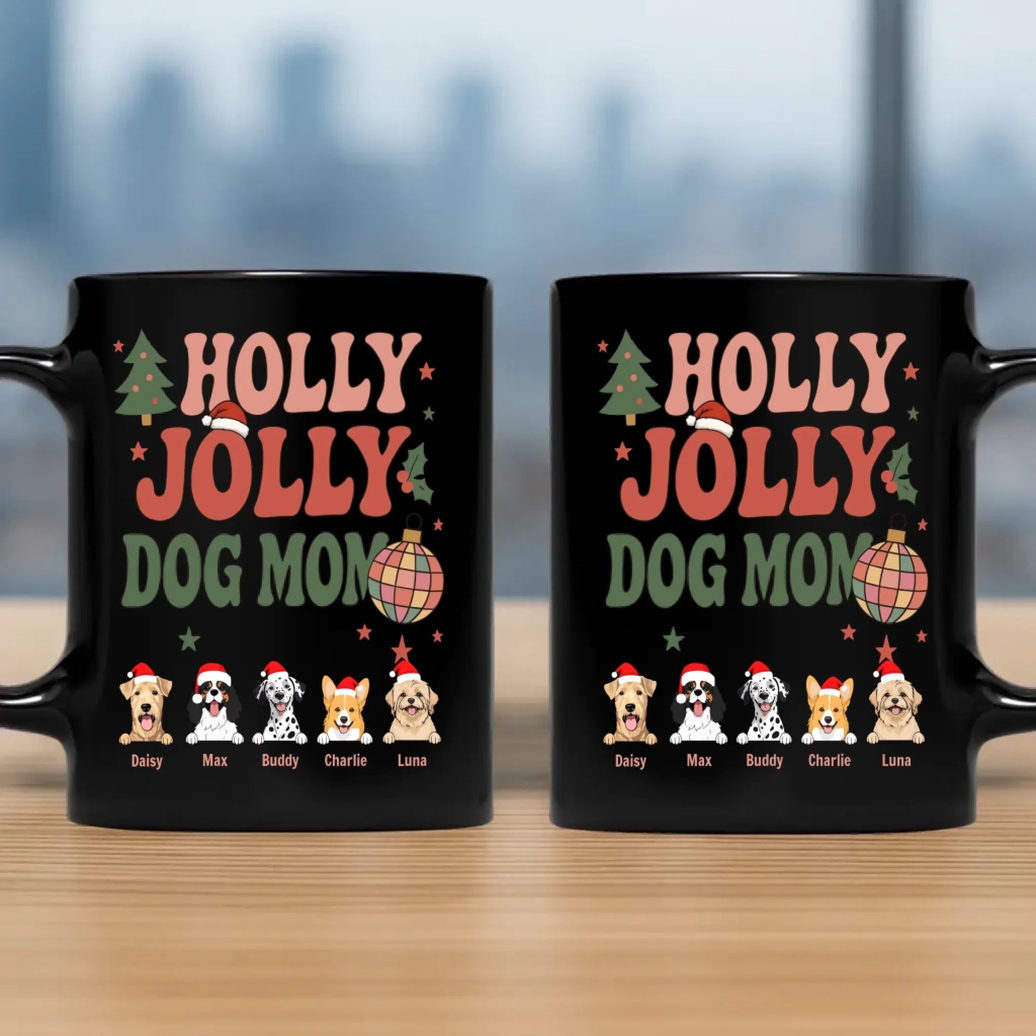 Thoughtful Christmas Dog Mug Custom – Holly Jolly Dog Mom – 89Prints