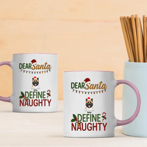 Special Mug With Dog Clipart – Dear Santa Define Naughty – 89Prints