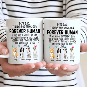 Tailored Dog Clipart Mug - Dear Dad, Thanks For Being My Forever Human - 89Prints