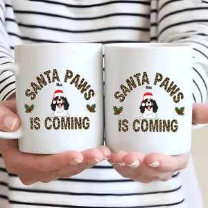 Santa Paws Is Coming Dog Mug – Unforgettable Christmas Gift - 89Prints