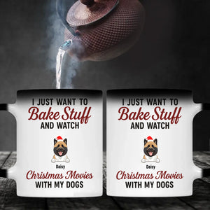 Custom Dog Mug - I Just Want To Bake Stuff And Watch Christmas Movies With My Dogs - 89Prints