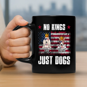 No Kings, Just Dogs - One-of-a-kind Mug With Your Dog On It - 89Prints