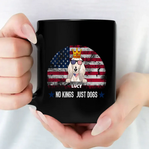 No Kings, Just Dogs Mug – Bespoke Gift For Dog Lovers - 89Prints