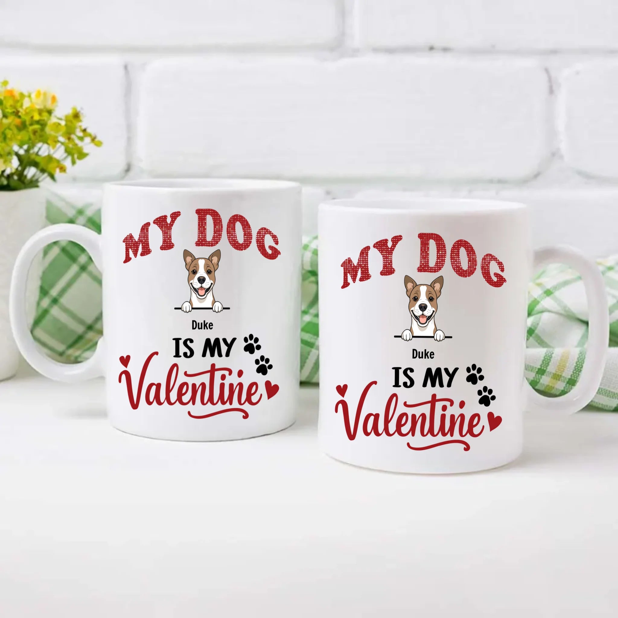 My Dog Is My Valentine - Meaningful Custom Dog Mug - 89Prints
