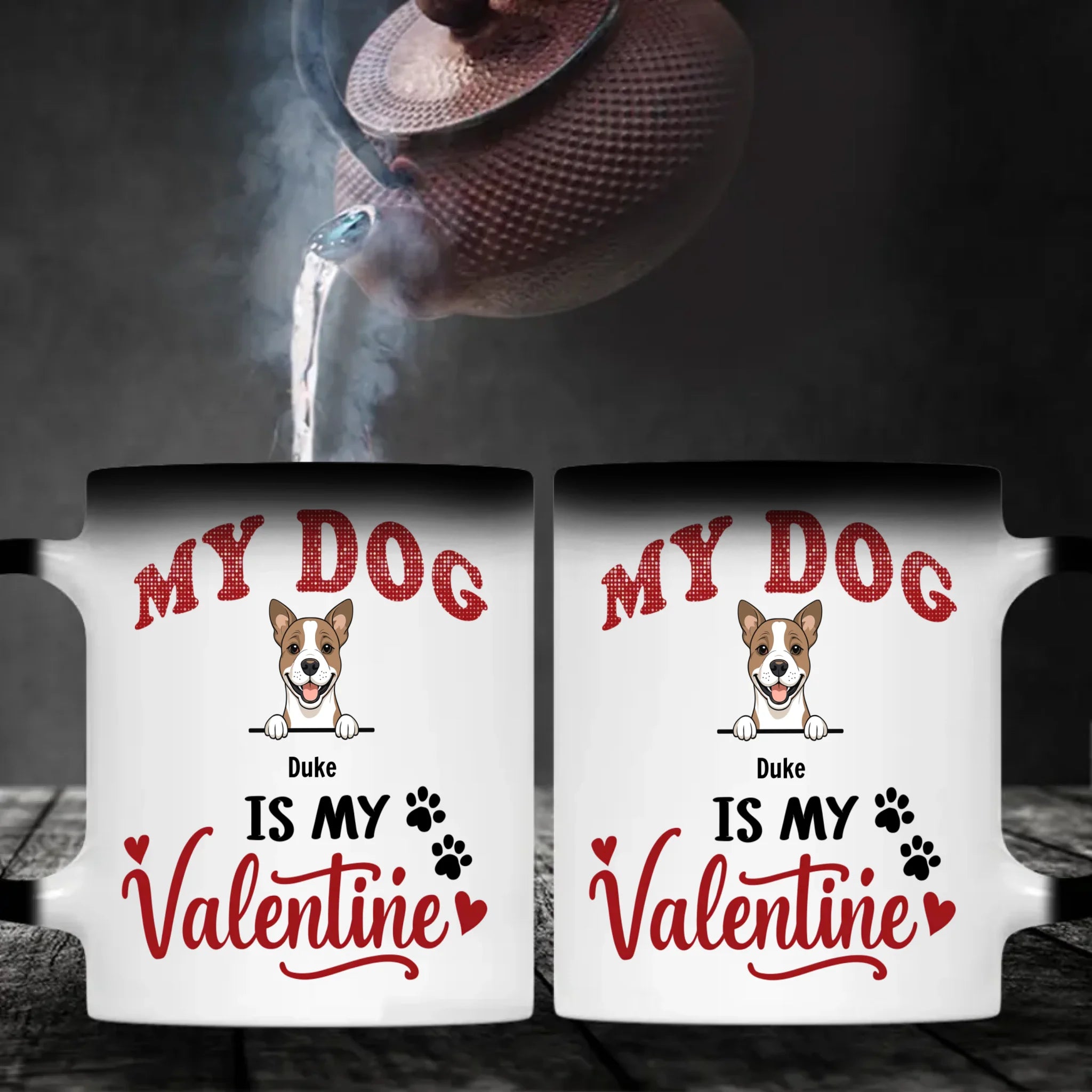 My Dog Is My Valentine - Meaningful Custom Dog Mug - 89Prints