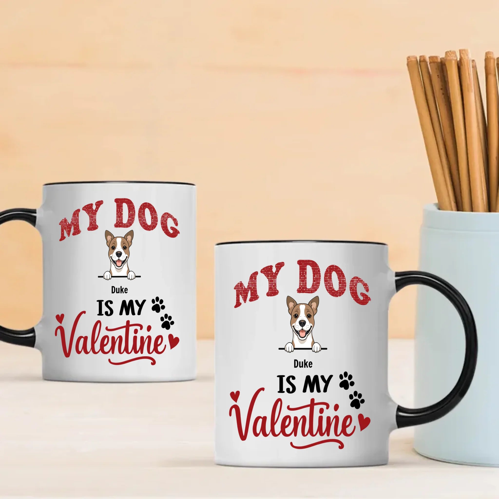 My Dog Is My Valentine - Meaningful Custom Dog Mug - 89Prints