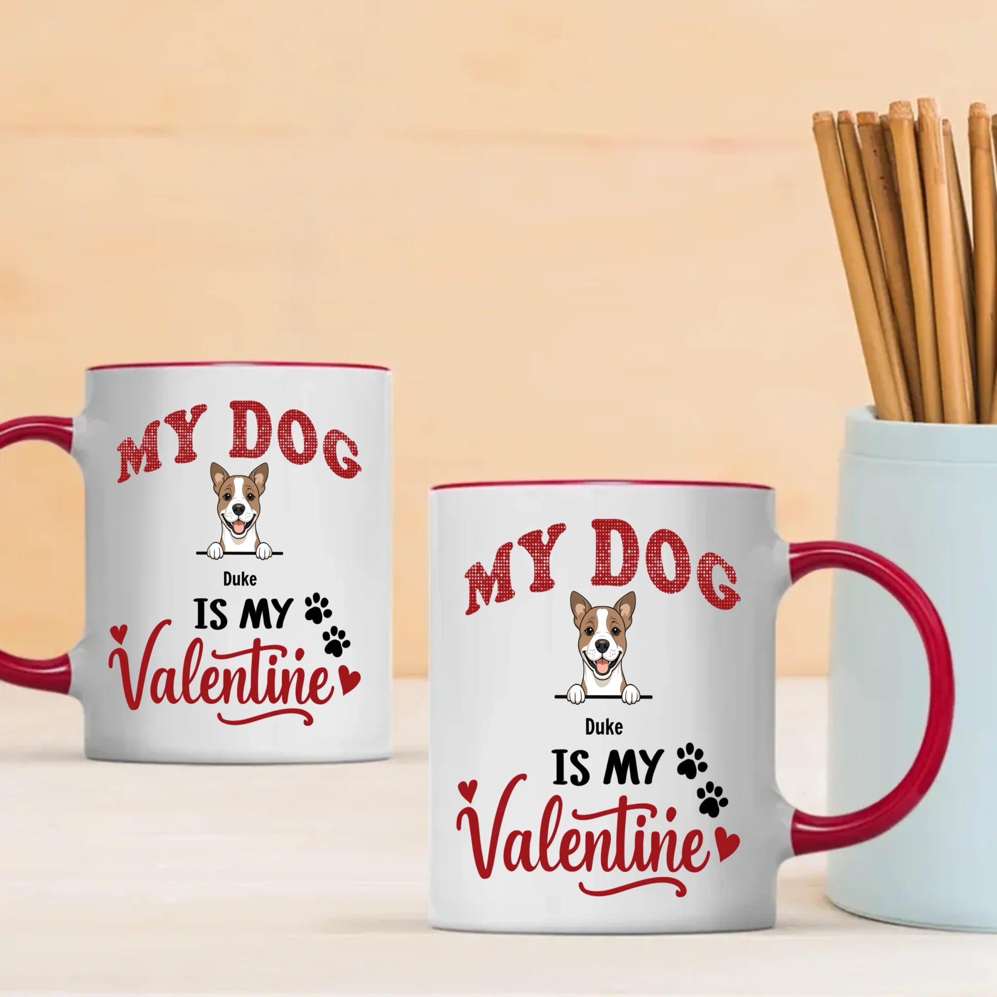 My Dog Is My Valentine - Meaningful Custom Dog Mug - 89Prints