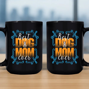 Best Dog Mom Ever Mug – Heartfelt Personalized Dog Breed & Name Gift - 89Prints