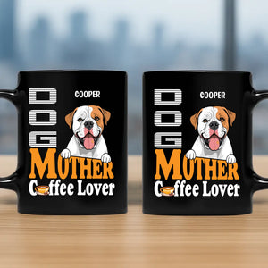 Dog Mother Coffee Lover Mug - Touching Dog Mom Gift - 89Prints