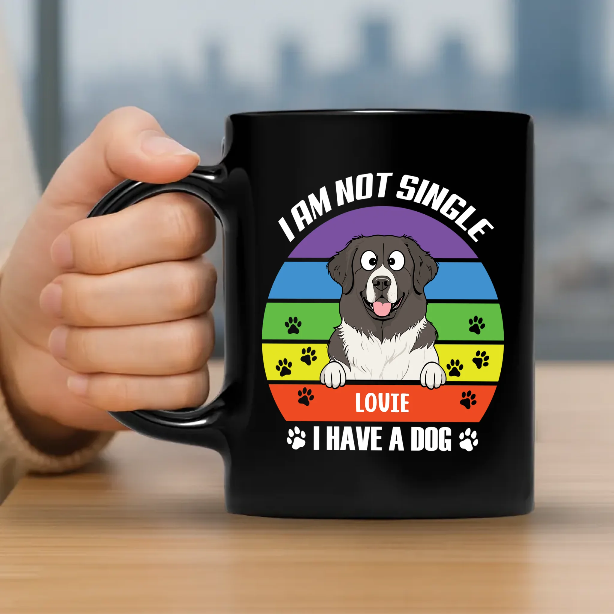 I Am Not Single, I Have A Dog - Unforgettable Mugs With Dogs On Them - 89Prints