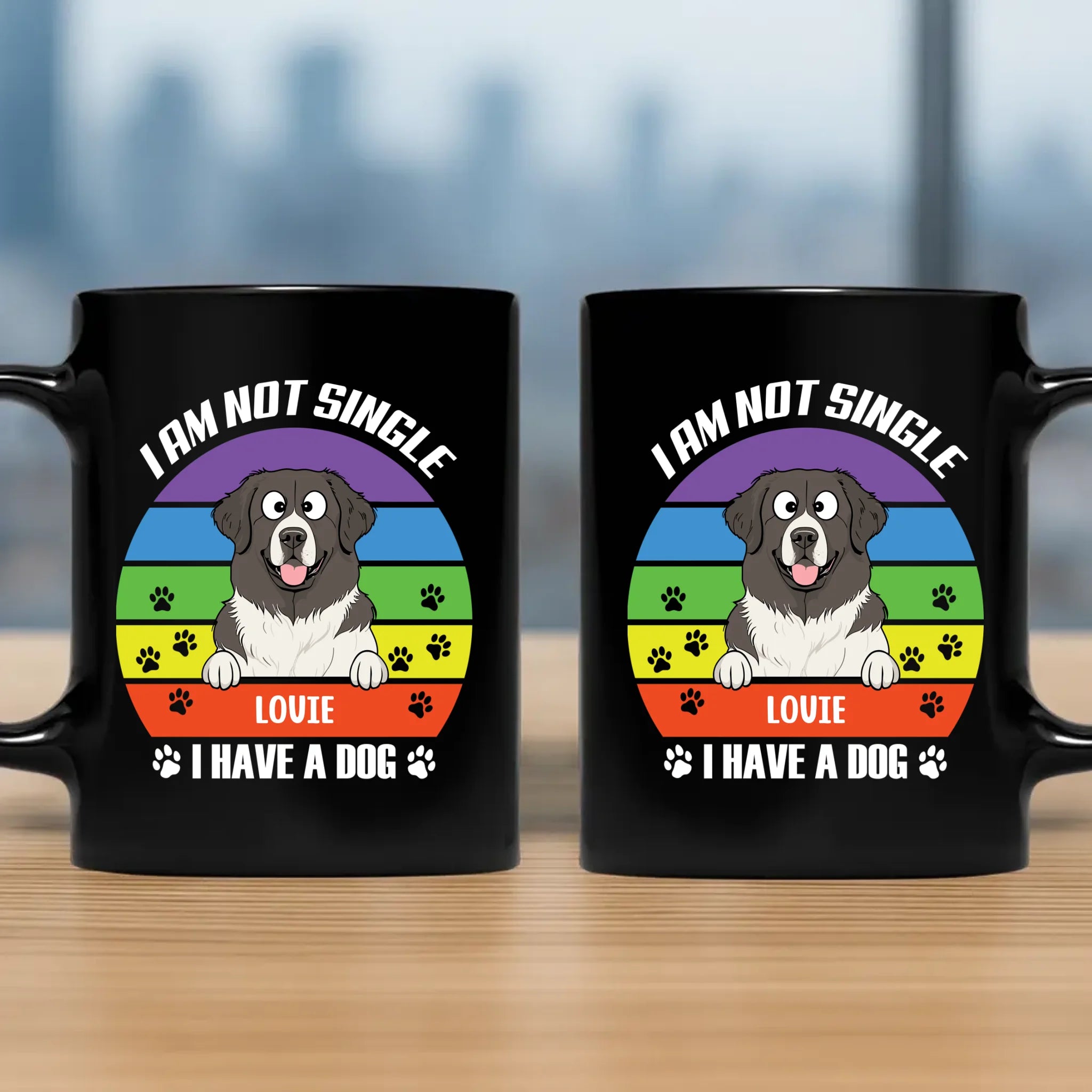 I Am Not Single, I Have A Dog - Unforgettable Mugs With Dogs On Them - 89Prints