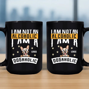 I Am Not An Alcoholic, I Am A Dogaholic - Memorable Mug With Dog Clipart - 89Prints