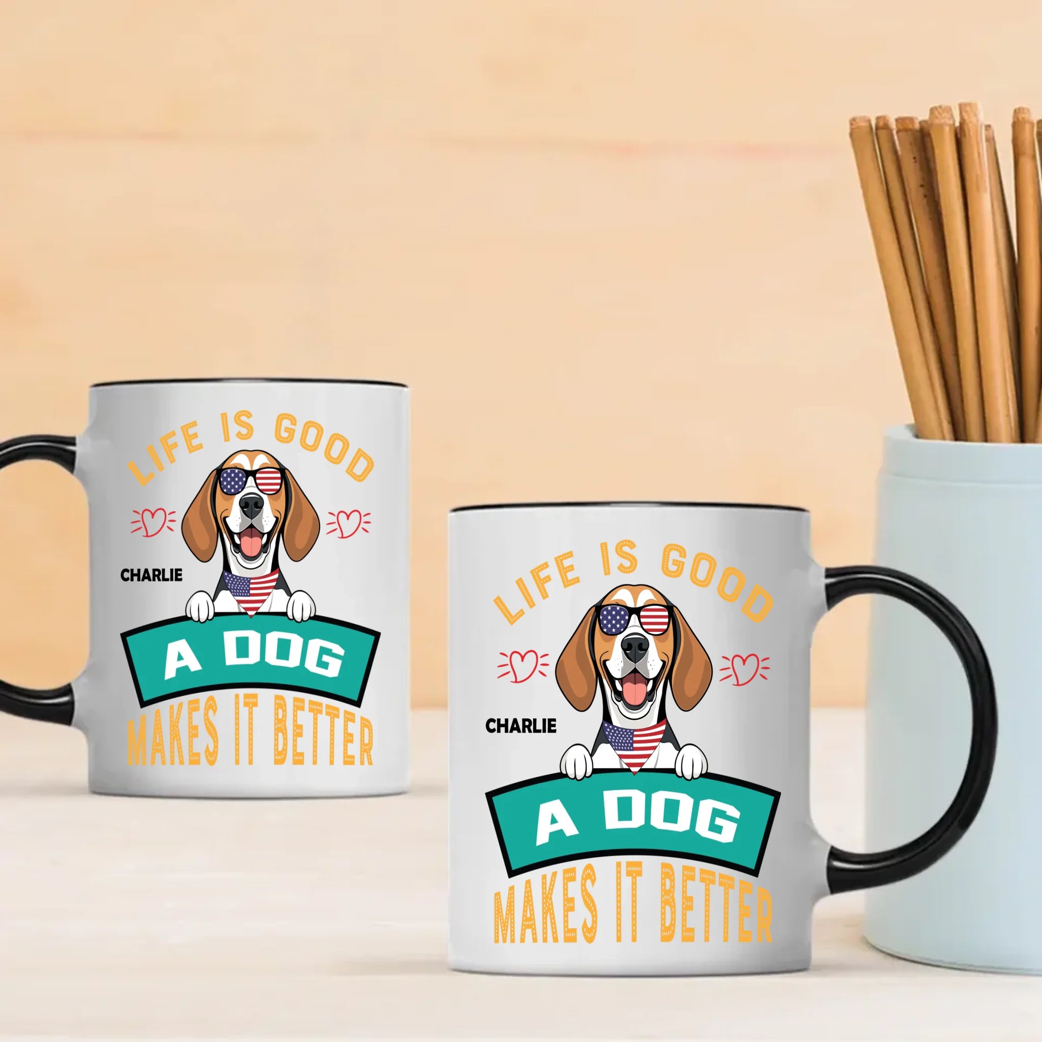 Life Is Good, A Dog Makes It Better - Custom Dog Mug - 89Prints