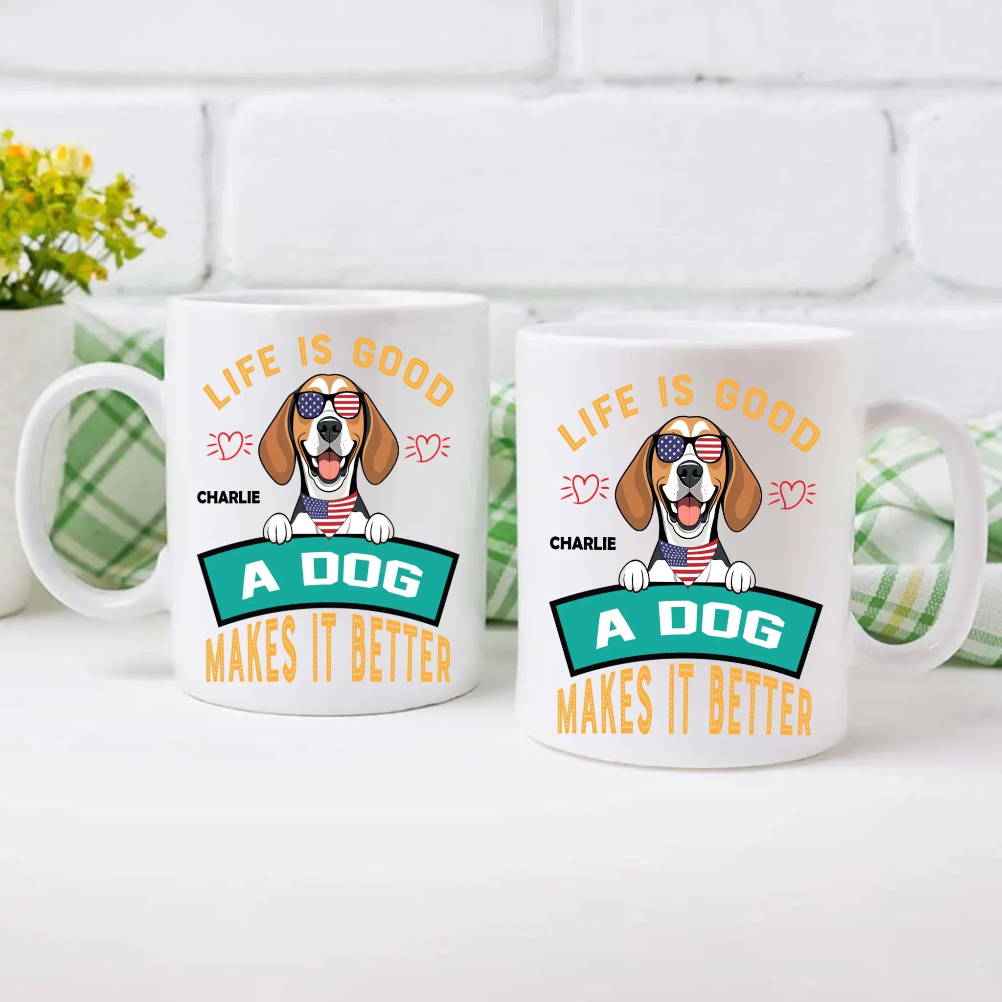 Life Is Good, A Dog Makes It Better - Custom Dog Mug - 89Prints