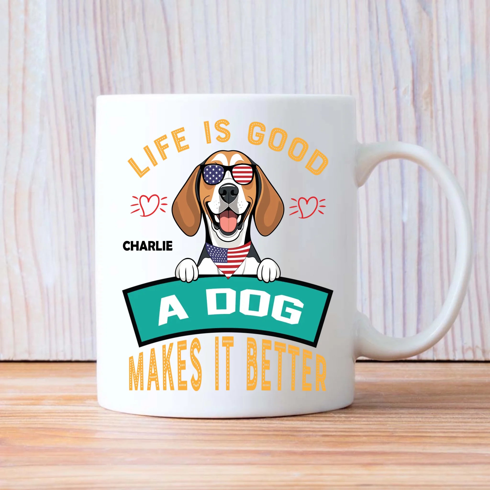 Life Is Good, A Dog Makes It Better - Custom Dog Mug - 89Prints