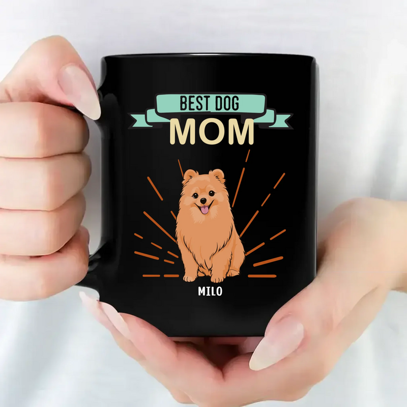 Best Dog Mom Mug - One-of-a-kind Presents For Dog Lovers - 89Prints