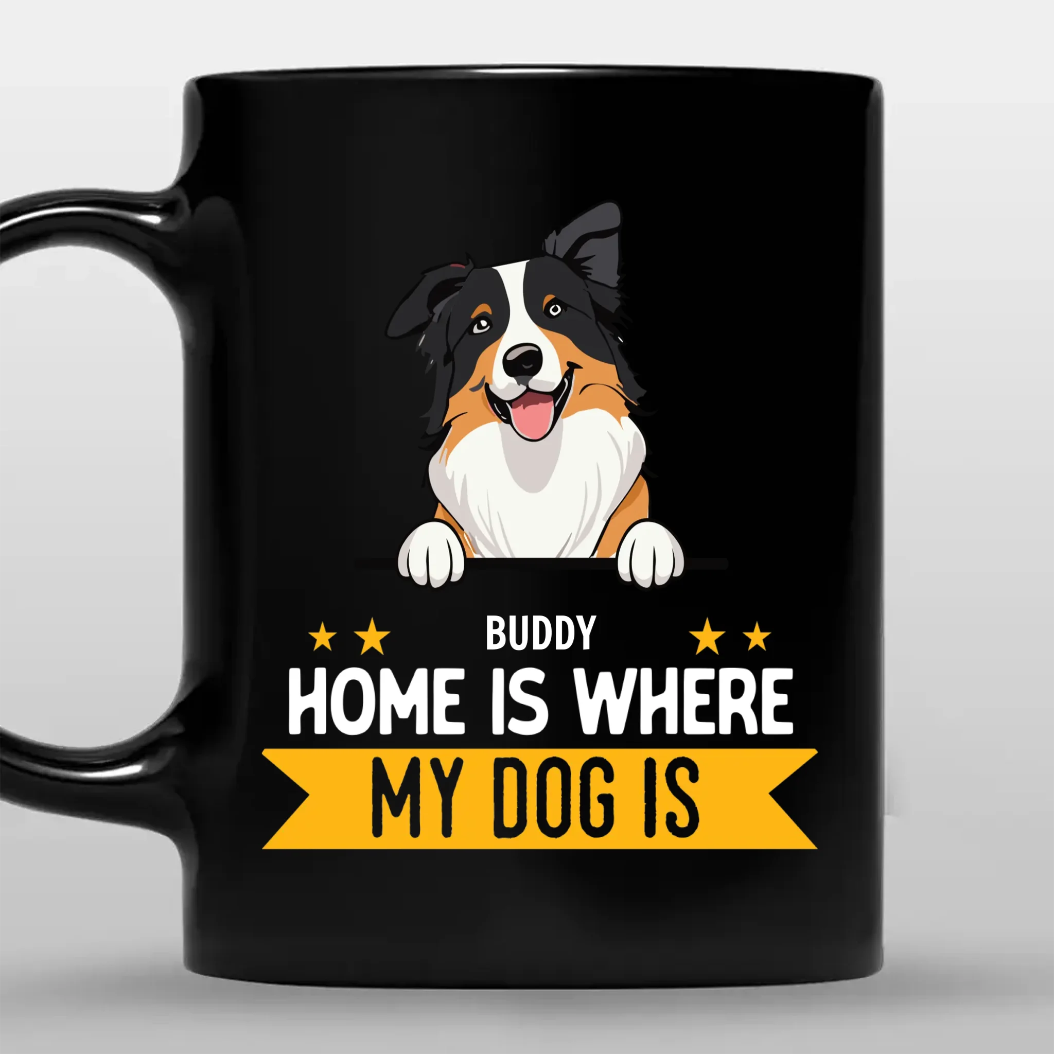 Home Is Where My Dog Is - Tailored Mug From The Dog - 89Prints
