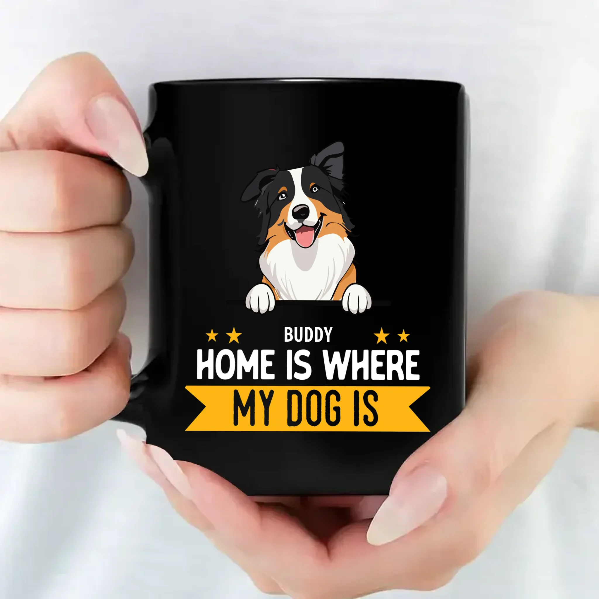 Home Is Where My Dog Is - Tailored Mug From The Dog - 89Prints