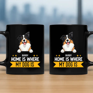 Home Is Where My Dog Is - Tailored Mug From The Dog - 89Prints