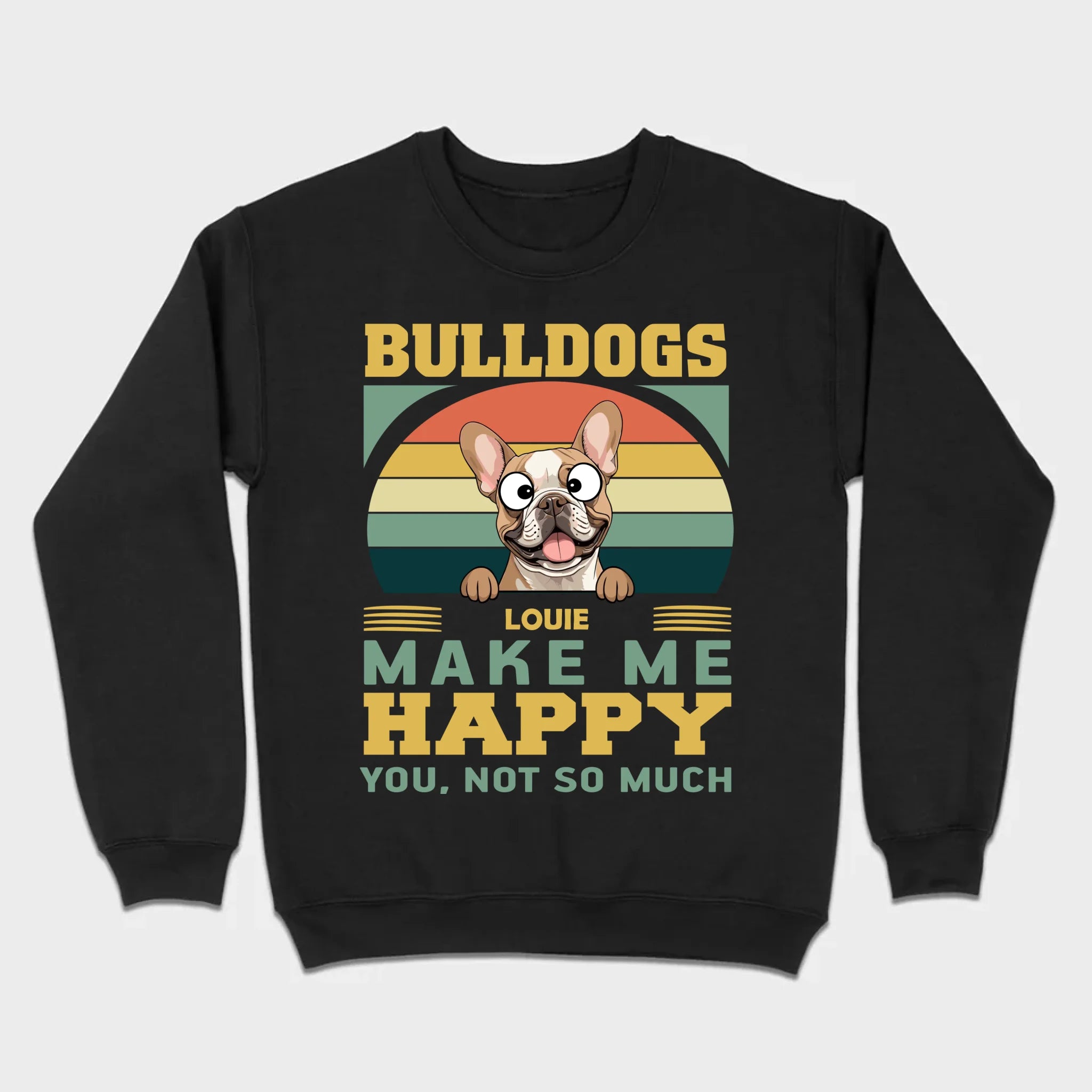 Custom French Bulldog Basic Tee - Bulldogs Make Me Happy Personalized T-Shirts - 89Prints