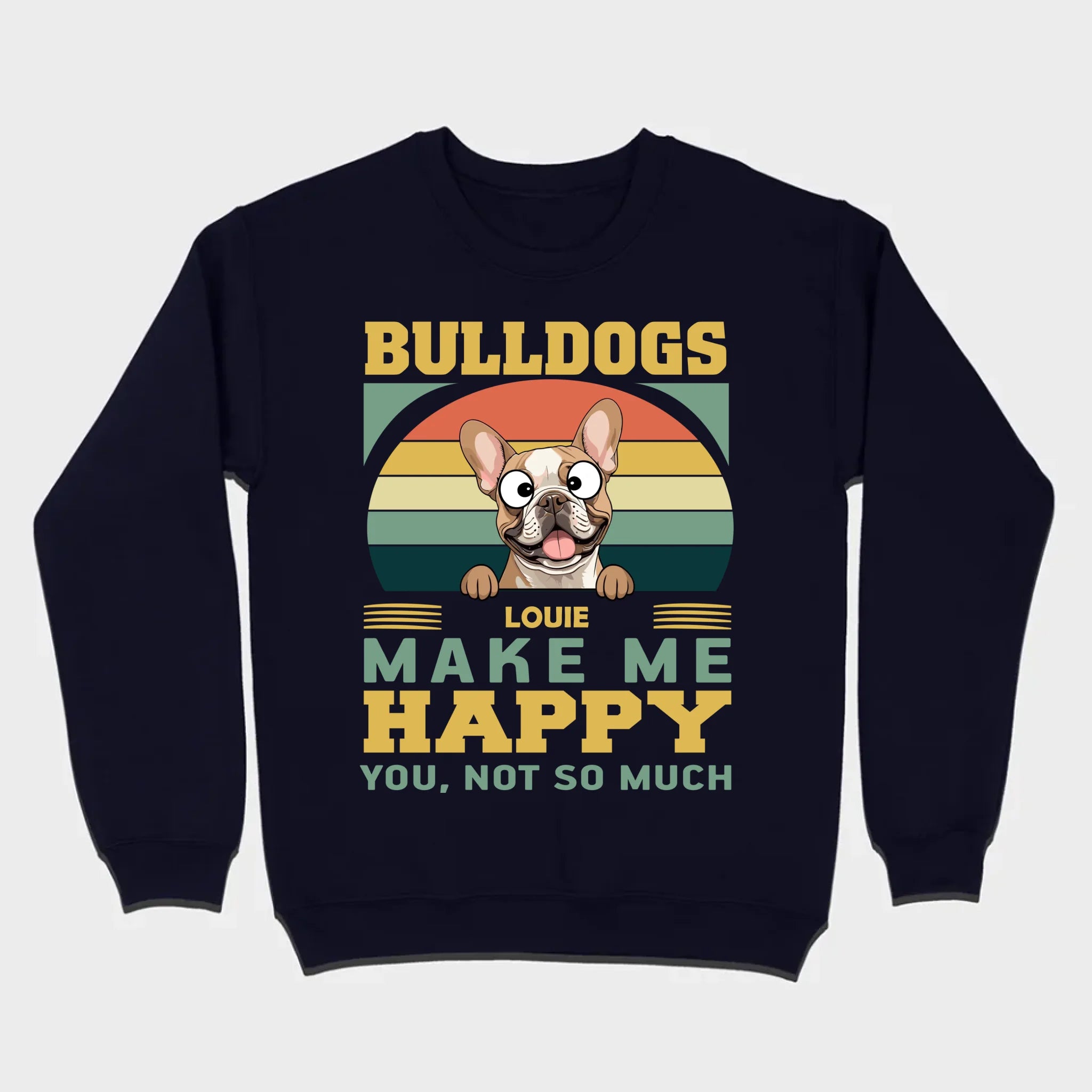 Custom French Bulldog Basic Tee - Bulldogs Make Me Happy Personalized T-Shirts - 89Prints