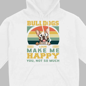 Custom French Bulldog Basic Tee - Bulldogs Make Me Happy Personalized T-Shirts - 89Prints