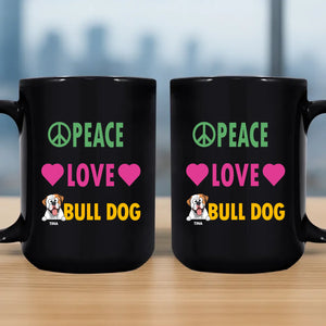Peace Love Bulldog Mug - Thoughtful Custom Gift For Dog Lovers - 89Prints