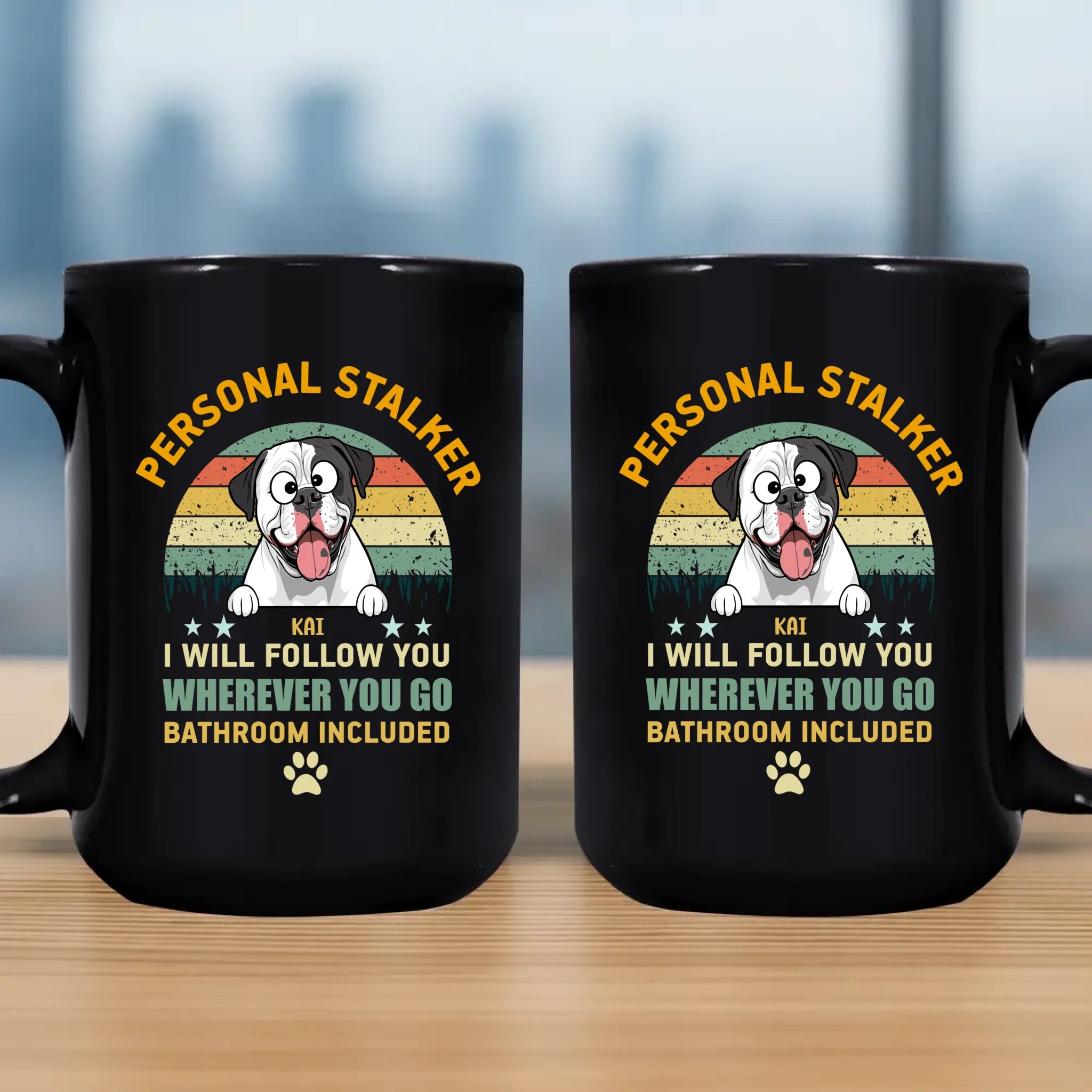 Custom Personal Stalker, I Will Follow You Wherever You Go Bathroom Included Mug - 89Prints