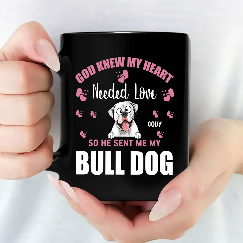 God Knew My Heart Needed Love - Unique Mug For Dog Parents - 89Prints