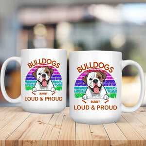Bulldogs Loud & Proud Mug - Tailored Dog-Themed Gift - 89Prints