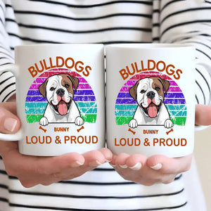 Bulldogs Loud & Proud Mug - Tailored Dog-Themed Gift - 89Prints