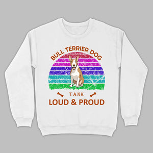 Custom Bull Terrier Basic Tee - Loud & Proud Personalized Dog Lovers Gift - 89Prints