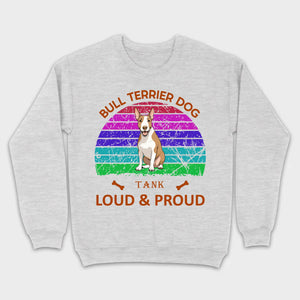 Custom Bull Terrier Basic Tee - Loud & Proud Personalized Dog Lovers Gift - 89Prints