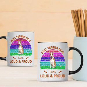 Heartfelt Bull Terrier Mug – Loud And Proud Dog Gift - 89Prints
