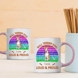 Heartfelt Bull Terrier Mug – Loud And Proud Dog Gift - 89Prints