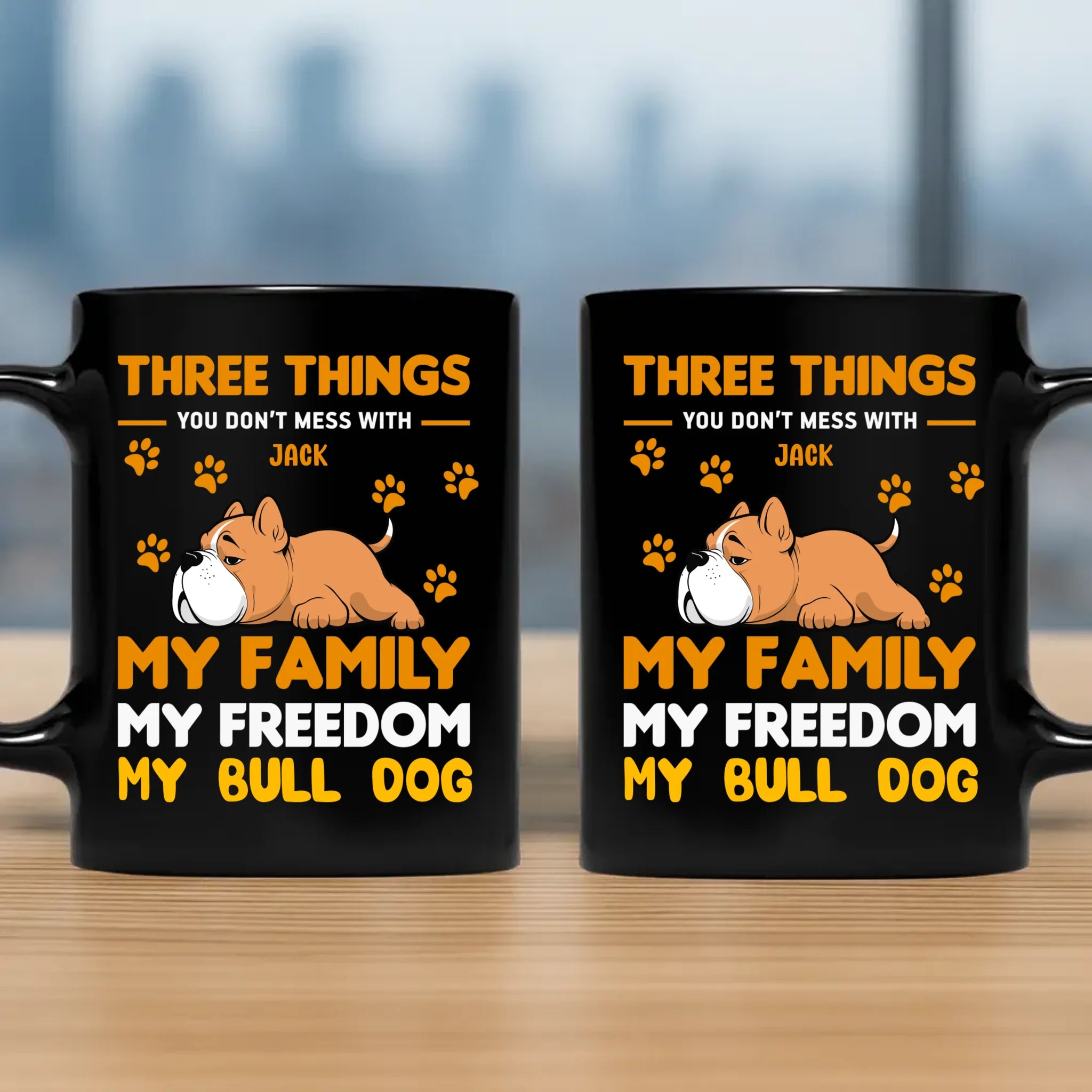 Three Things You Don't Mess With Mug - Memorable Cute Gifts For Dog Owners - 89Prints