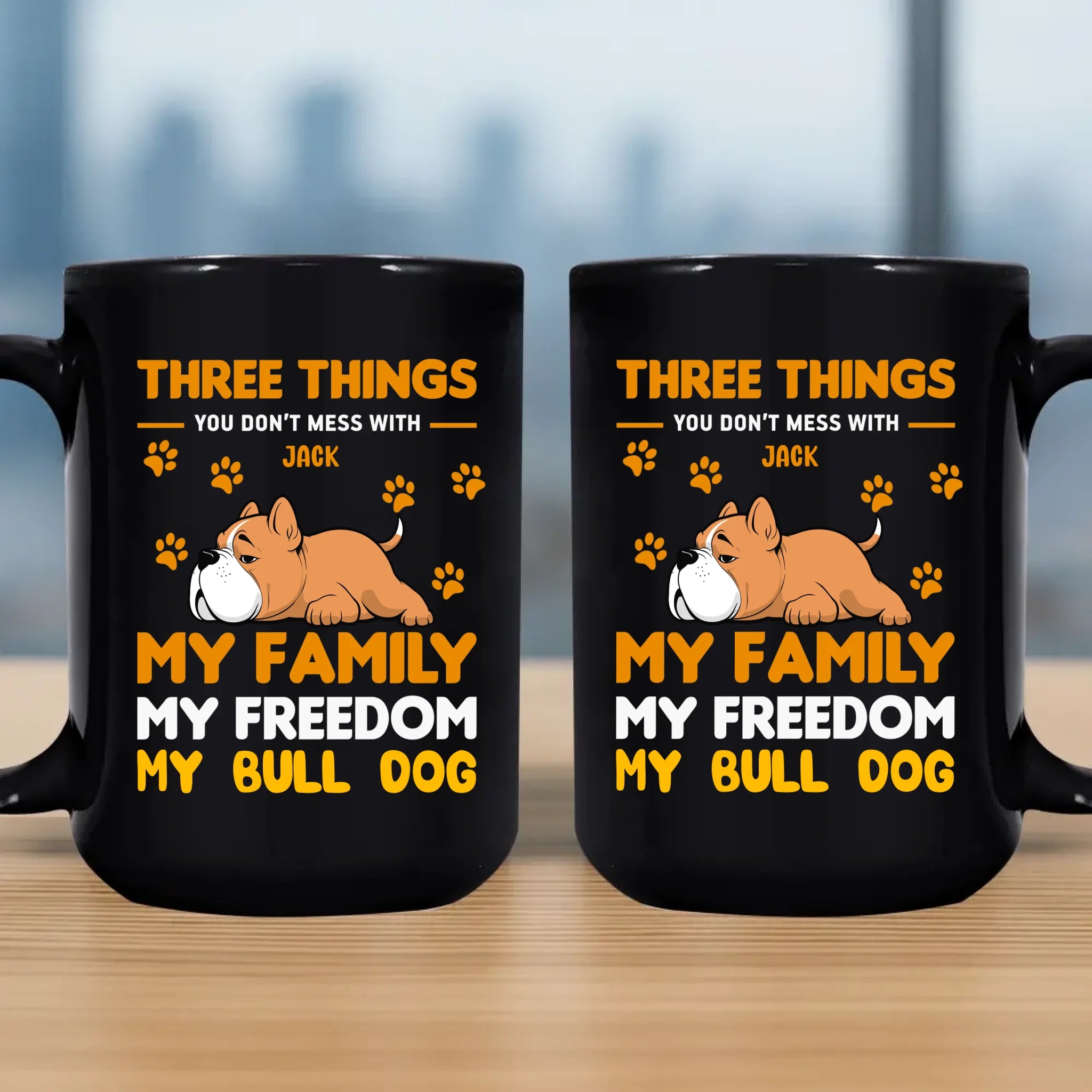 Three Things You Don't Mess With Mug - Memorable Cute Gifts For Dog Owners - 89Prints