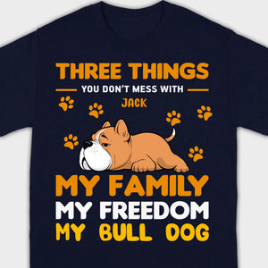 Custom Bull Dog Basic Tee - Three Things You Don't Mess With Personalized T-Shirts - 89Prints
