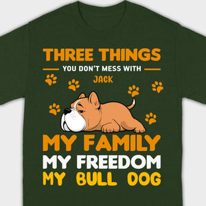 Custom Bull Dog Basic Tee - Three Things You Don't Mess With Personalized T-Shirts - 89Prints