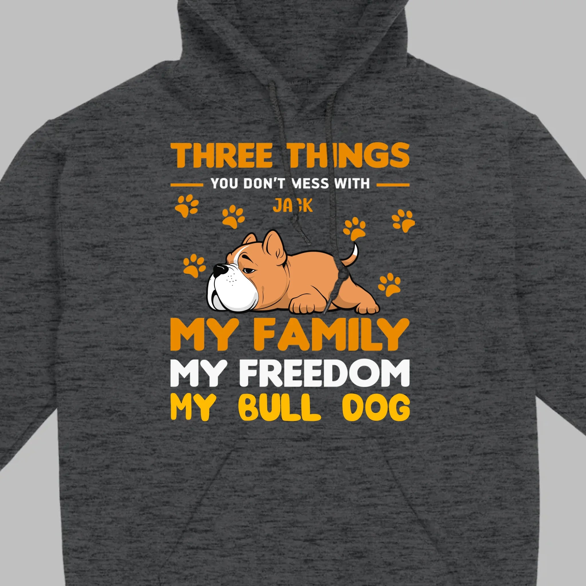 Custom Bull Dog Basic Tee - Three Things You Don't Mess With Personalized T-Shirts - 89Prints