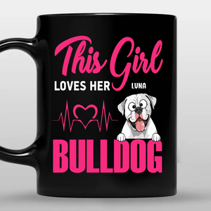 This Girl Loves Her Bulldog Mug - Customized Dog-Related Gift - 89Prints