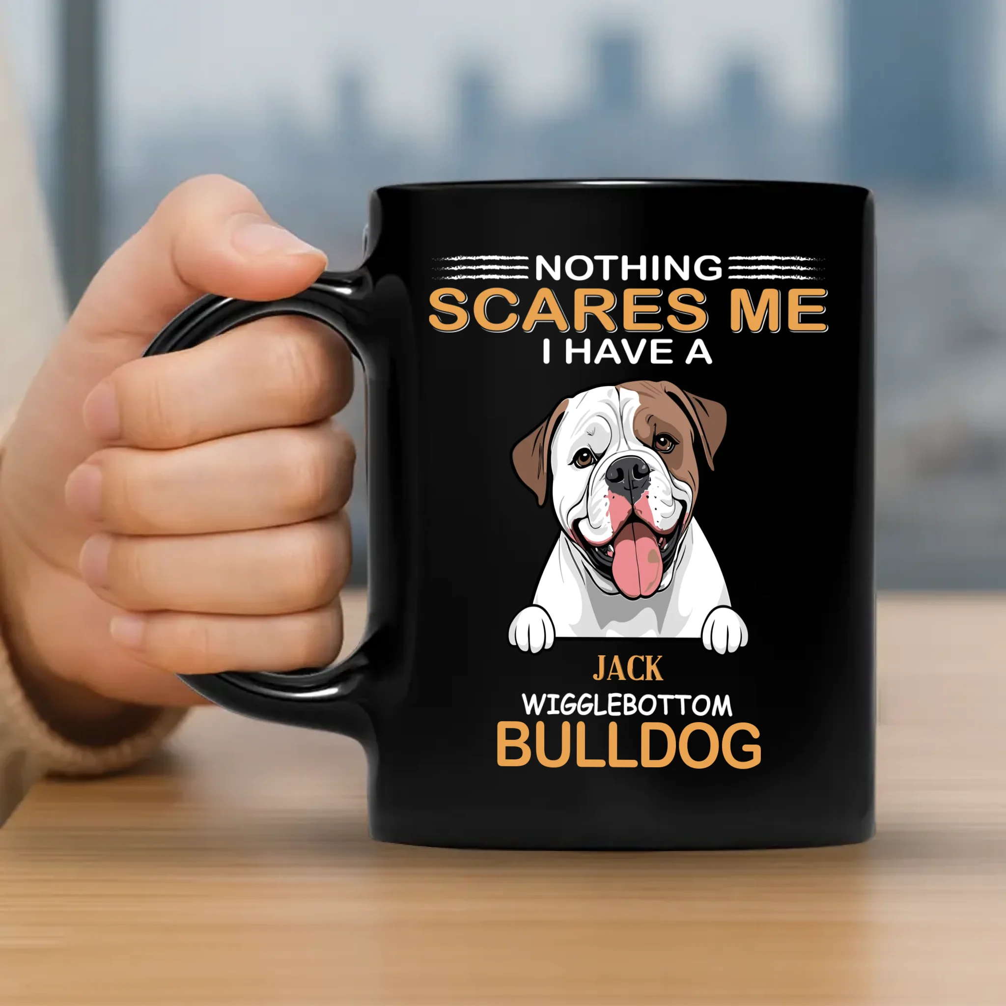 Nothing Scares Me, I Have A Bulldog Mug - Unique Personalised Dog Gift For Owners - 89Prints