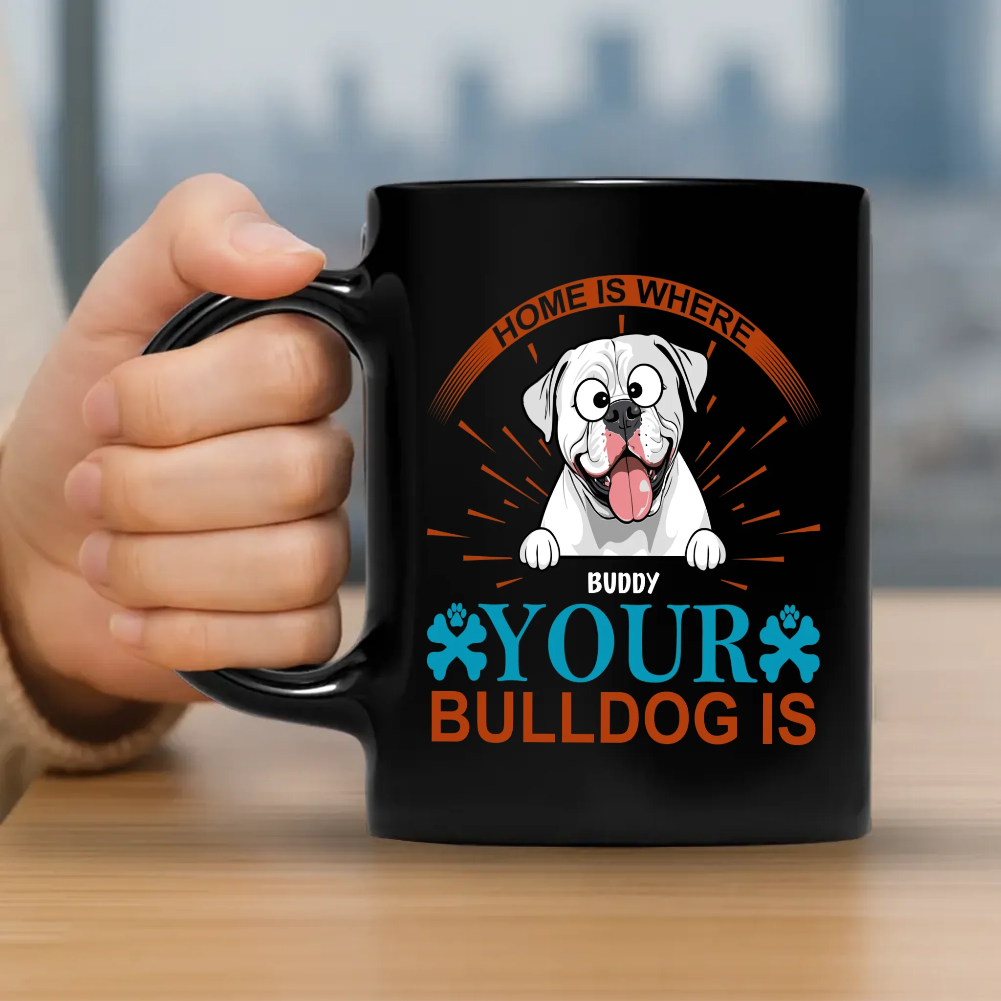 One-of-a-kind Custom Dog Owner Mug - Home Is Where Your Bulldog Is - 89Prints