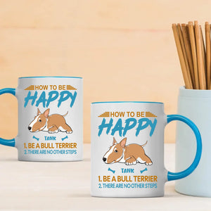 How To Be Happy Mug - Individualized Perfect Gift For Dog Owners - 89Prints
