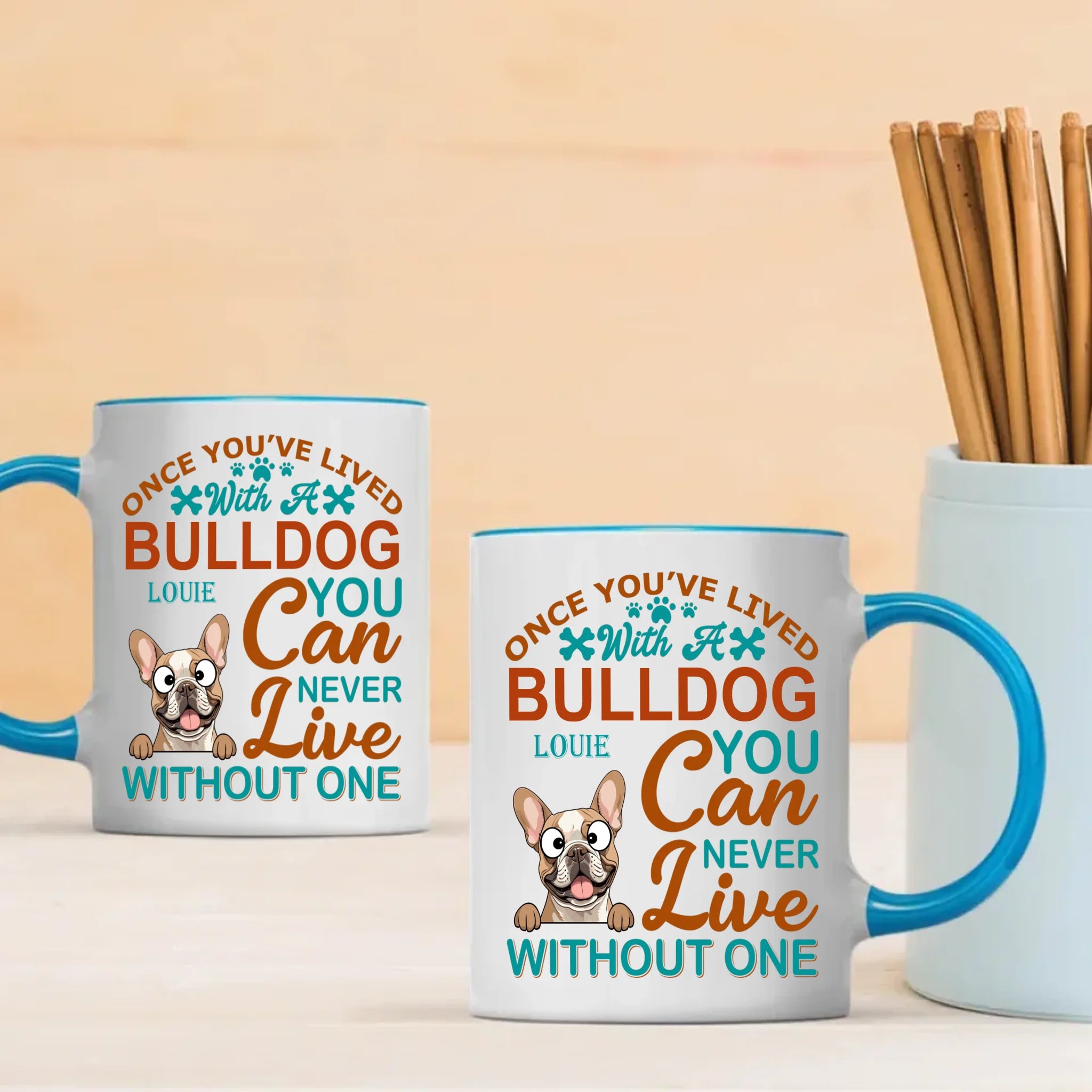Personalized Once You've Lived With A Bulldog, You Can Never Live Without One Dog Mug - 89Prints