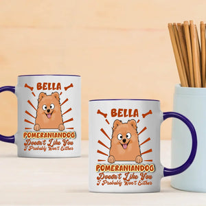 Funny Dog Clipart Mug - Pomeraniandog Doesn't Like You, I Probably Won't Either - 89Prints