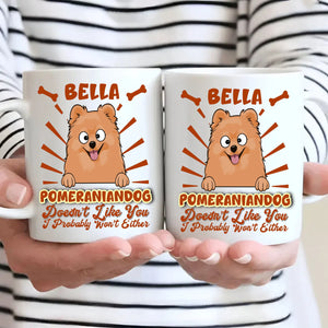 Funny Dog Clipart Mug - Pomeraniandog Doesn't Like You, I Probably Won't Either - 89Prints